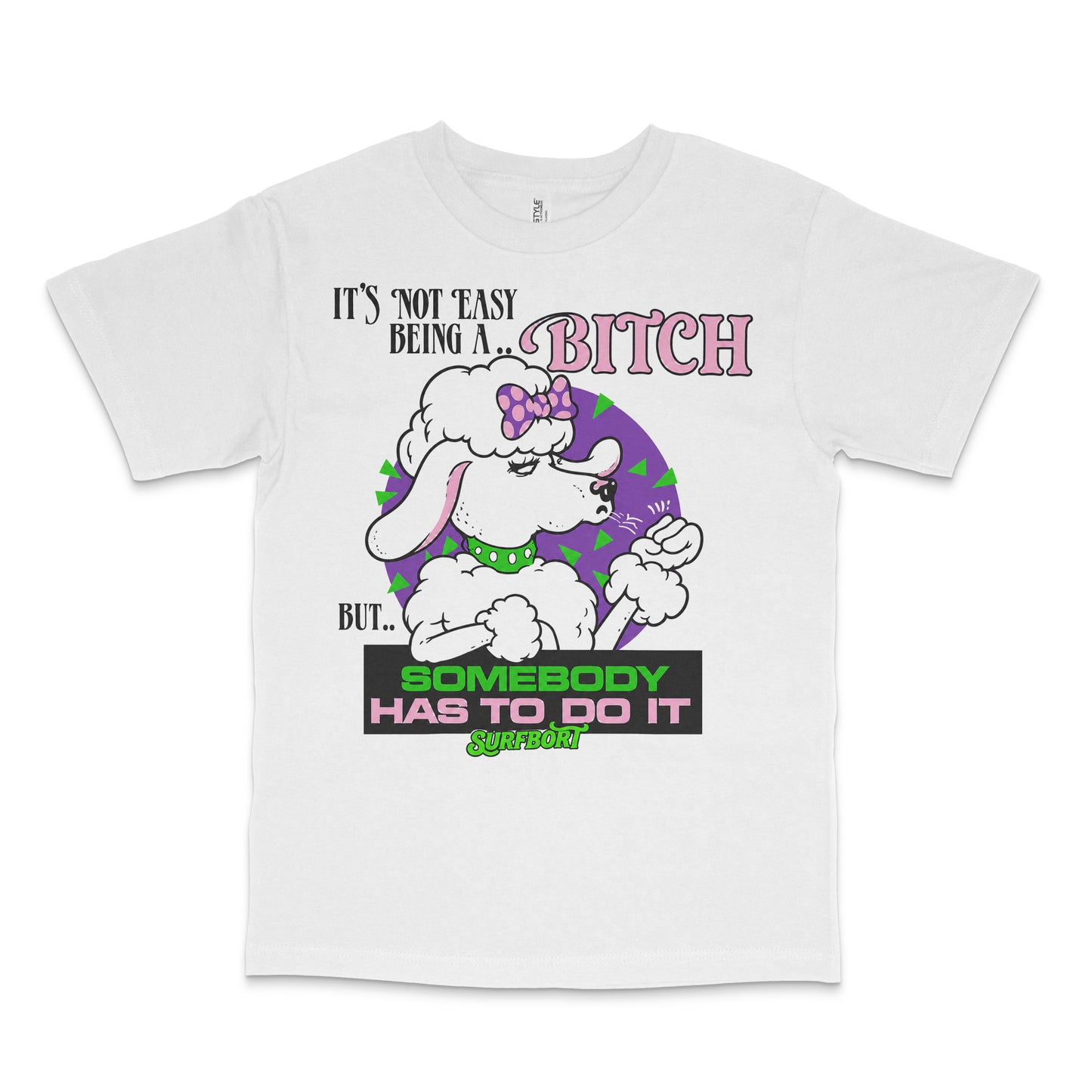 Somebody Has To Do It Tee