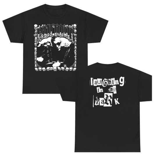 Laughing In The Dark Tee